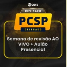 PC SP - Delegado Civil - Reta Final - Revisaço mais Aulão ao vivo (CERS 2023.2)
